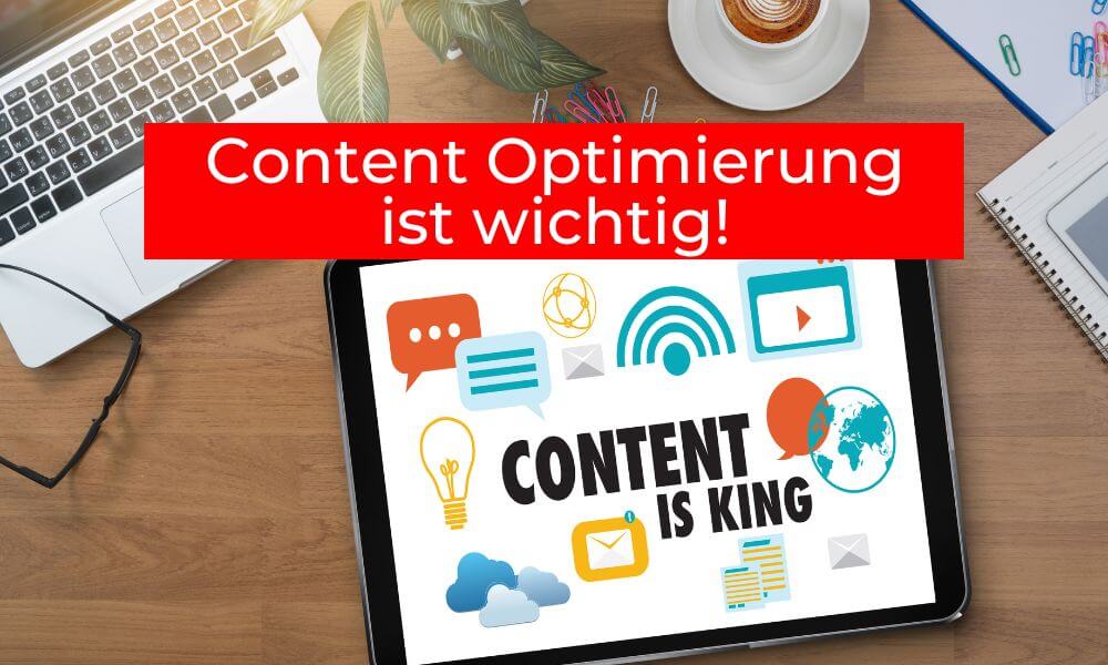 Content Optimierung ist wichtig!