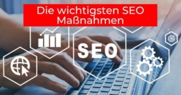 Die wichtigsten SEO Maßnahmen