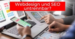 Webdesign und SEO untrennbar