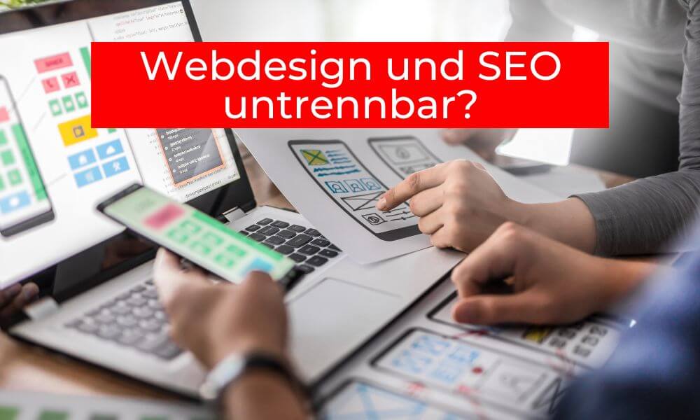 Webdesign und SEO untrennbar