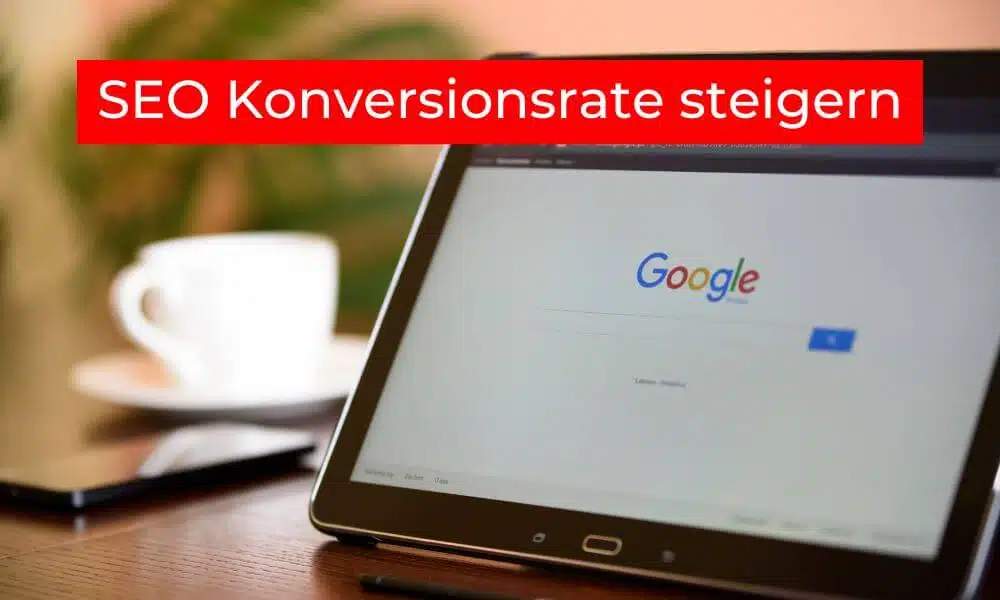 SEO Konversionsrate steigern